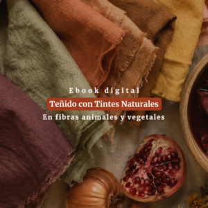 Teñido con Tintes Naturales | Guía de Teñido de Fibras Animales y Vegetales